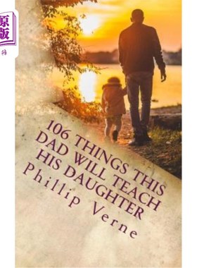 海外直订106 Things This Dad Will Teach His Daughter 这位爸爸要教给女儿的106件事