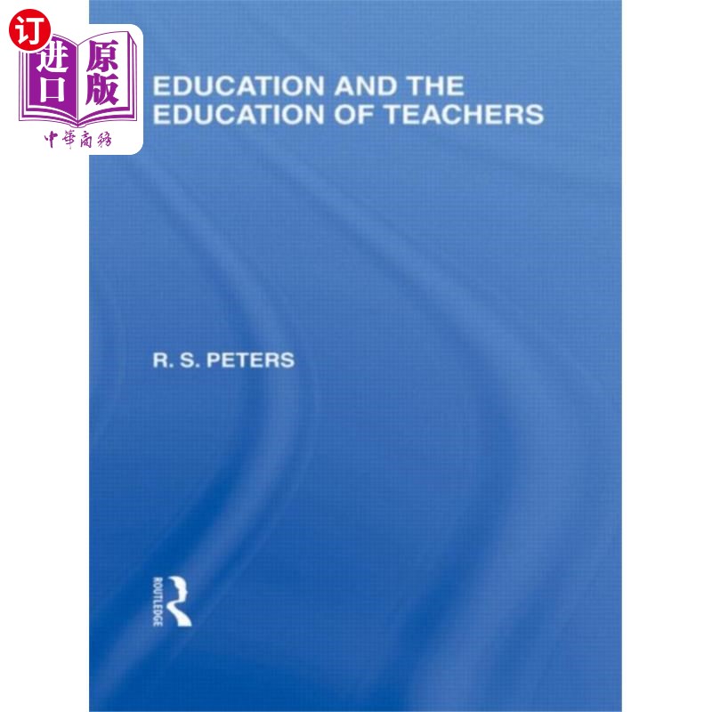 海外直订Education and the Education of Teachers (Interna... 教育与教师教育(国际教育哲学图书馆第18卷)