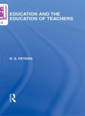 海外直订Education and the Education of Teachers (Interna... 教育与教师教育(国际教育哲学图书馆第18卷)
