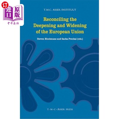 海外直订Reconciling the Deepening and Widening of the European Union 协调欧盟的深化与扩大