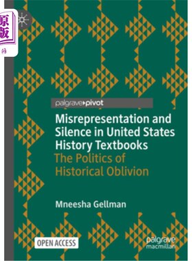 海外直订Misrepresentation and Silence in United States History Textbooks: The Politics o 美国历史教科书中的歪曲与沉