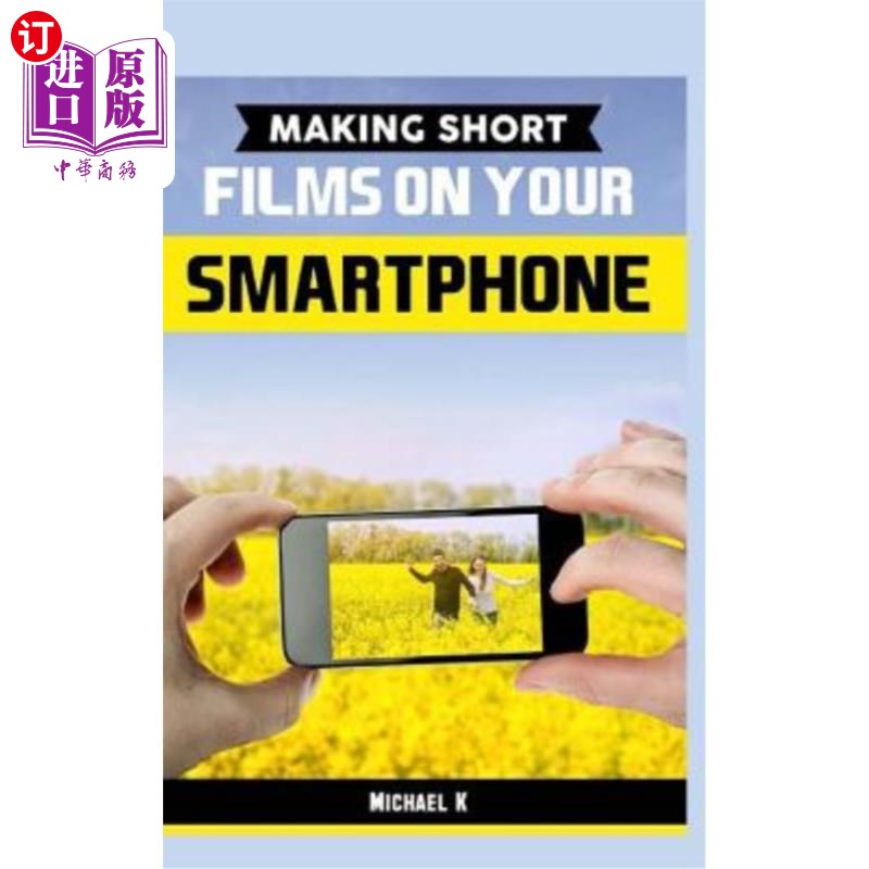 海外直订Making Short Films on Your Smartphone 在智能手机上拍摄短片
