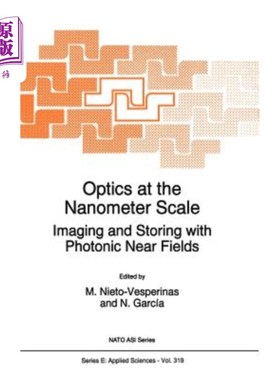 海外直订Optics at the Nanometer Scale: Imaging and Storing with Photonic Near Fields 纳米级光学：光子近场成像与存储