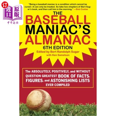 海外直订The Baseball Maniac's Almanac: The Absolutely, Positively, and Without Question  棒球狂人年鉴:绝对的，肯定