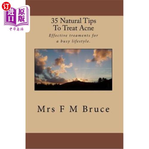 海外直订医药图书35 Natural Tips To Treat Acne: Effective treaments for a busy lifestyle 35个治疗痤疮的自然小贴士：