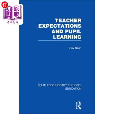 海外直订Teacher Expectations and Pupil Learning (RLE Edu... 教师期望与学生学习(RLE Edu N)