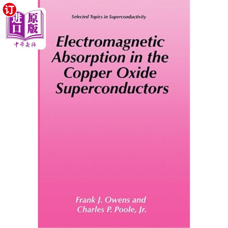 海外直订Electromagnetic Absorption in the Copper Oxide Superconductors