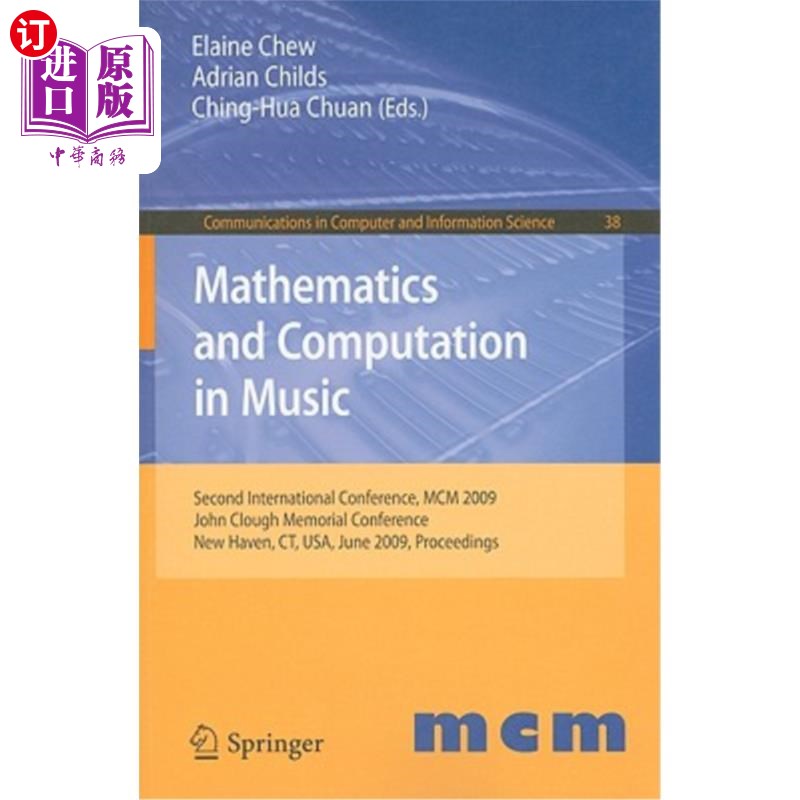 海外直订Mathematics and Computation in Music: Second International Conference, MCM 2009, 音乐中的数学与计算：第二届