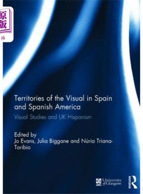 海外直订Territories of the Visual in Spain and Spanish A... 西班牙和西属美洲的视觉区