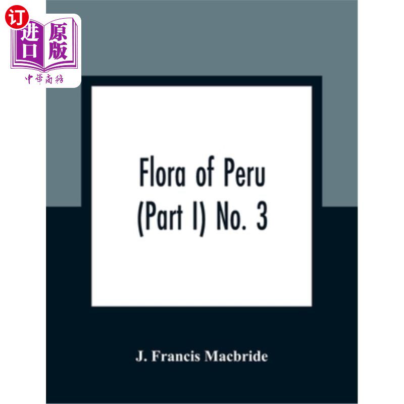 海外直订Flora of Peru (Part I) No. 3 秘鲁植物志（上）3号