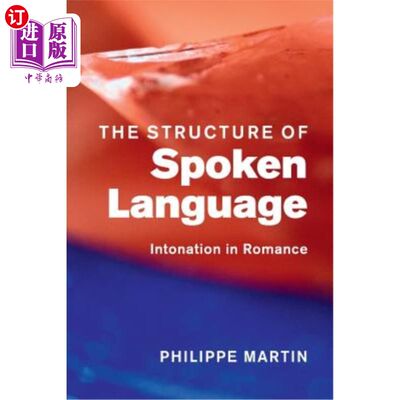 海外直订The Structure of Spoken Language: Intonation in Romance 口语结构：罗曼史中的语调