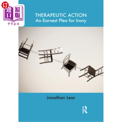 海外直订医药图书Therapeutic Action: An Earnest Plea for Irony 治疗行动：对讽刺的真诚恳求