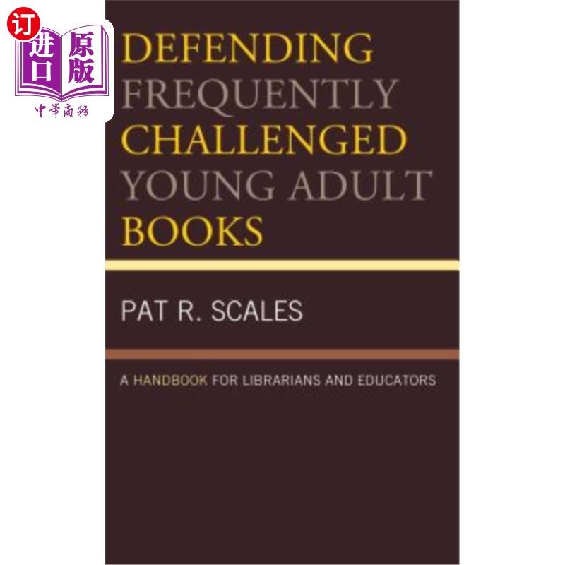 海外直订Defending Frequently Challenged Young Adult Books: A Handbook for Librarians and 为经常受到挑战的青少年书籍