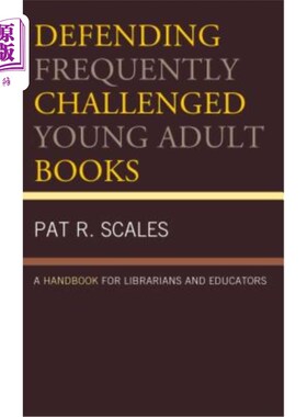 海外直订Defending Frequently Challenged Young Adult Books: A Handbook for Librarians and 为经常受到挑战的青少年书籍