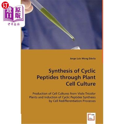 海外直订Synthesis of Cyclic Peptides Through Plant Cell Culture 植物细胞培养合成环肽