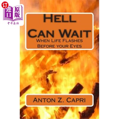 海外直订Hell Can Wait: When Life Flashes Before your Eyes 地狱可以等待：当生命在你眼前闪现