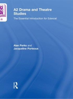 海外直订A2 Drama and Theatre Studies: The Essential Introduction for Edexcel A2戏剧和戏剧研究：Edexcel的基本介绍