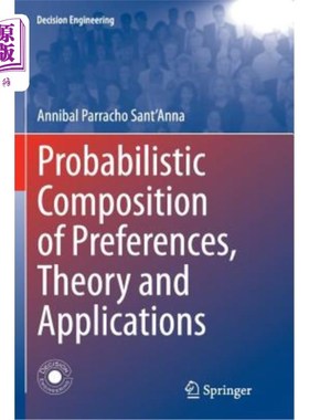 海外直订Probabilistic Composition of Preferences, Theory and Applications 偏好的概率组合、理论与应用