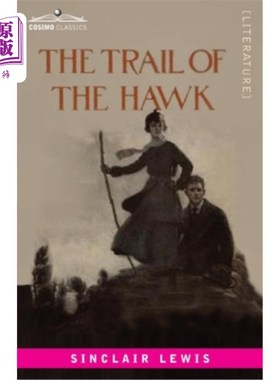 海外直订The Trail of the Hawk: A Comedy of the Seriousness of Life 《鹰的踪迹:一部严肃人生的喜剧》