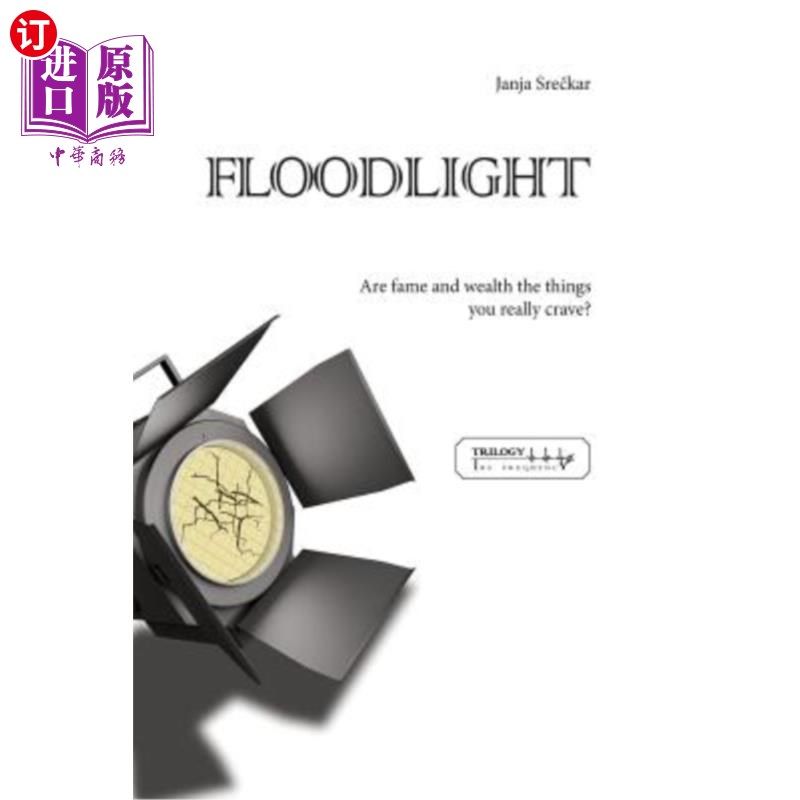 海外直订Floodlight: Are fame and wealth the things you really crave? 泛光灯：名利是你真正渴望的东西吗？