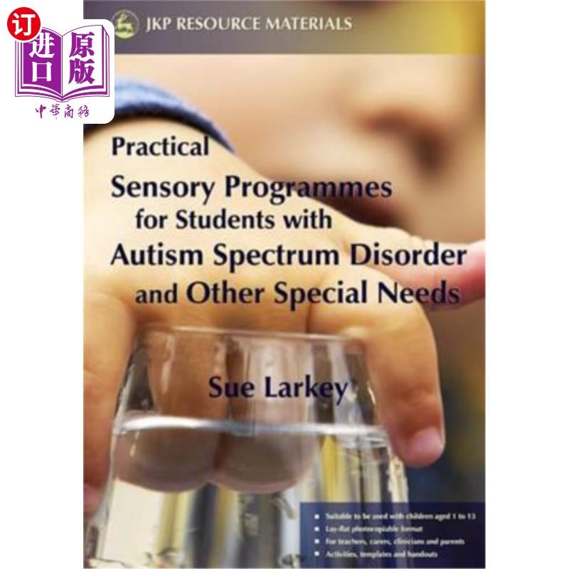 海外直订医药图书Practical Sensory Programmes: For Students with Autism Spectrum Disorder and Oth 实用感官课程:为有
