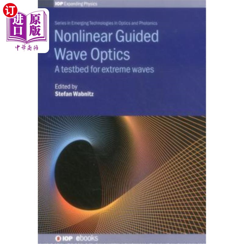 海外直订Nonlinear Guided Wave Optics: A testbed for extreme waves非线性导波光学：极限波实验台