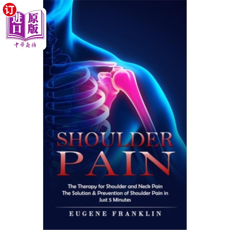 海外直订医药图书Shoulder Pain: The Therapy for Shoulder and Neck Pain (The Solution & Prevention 肩痛:肩颈痛的治疗(