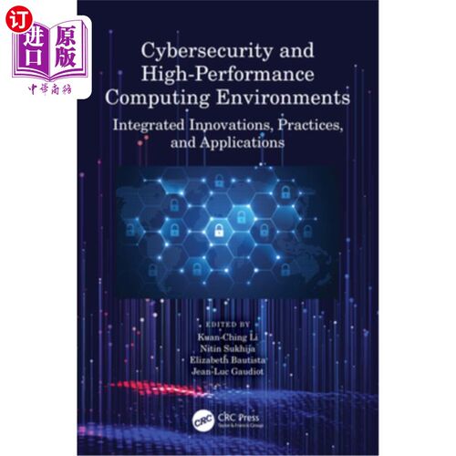海外直订Cybersecurity and High-Performance Computing Environments: Integrated Innovation 安全和高性能计算环境: