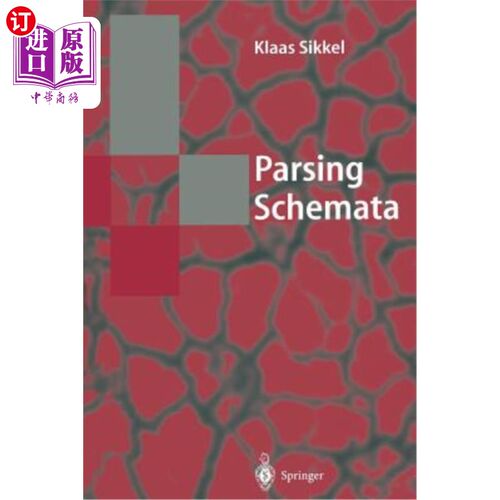 海外直订Parsing Schemata: A Framework for Specification and Analysis of Parsing Algorith 解析模式：解析算法的规范和