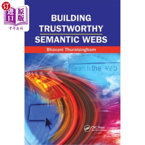 海外直订Building Trustworthy Semantic Webs 构建值得信赖的语义网