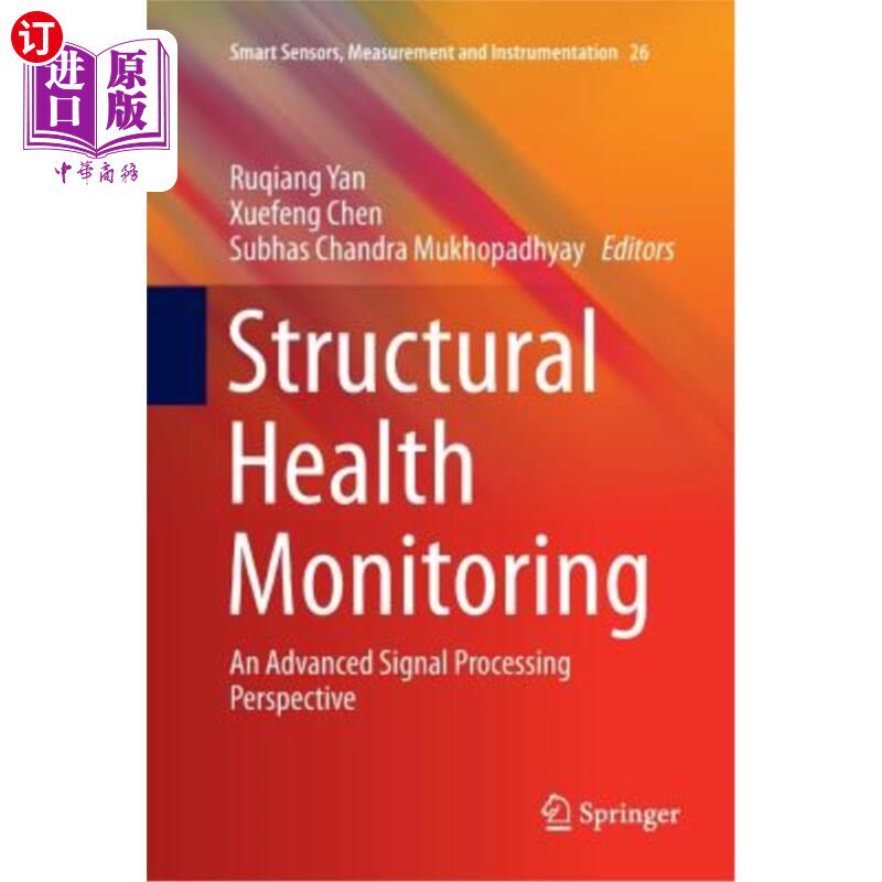 海外直订Structural Health Monitoring: An Advanced Signal Processing Perspective 结构健康监测：一种先进的信号处理方法