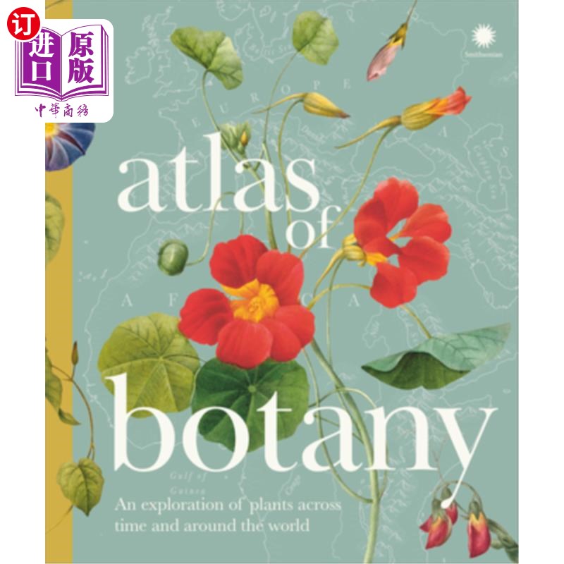 海外直订Atlas of Botany: An Exploration of Plants Across Time and Around the World 植物学地图集:跨越时间和世界各地