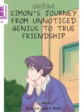 海外直订Simon's Journey from Unnoticed Genius to True Friendship 西蒙从默默无闻的天才到真正友谊的旅程