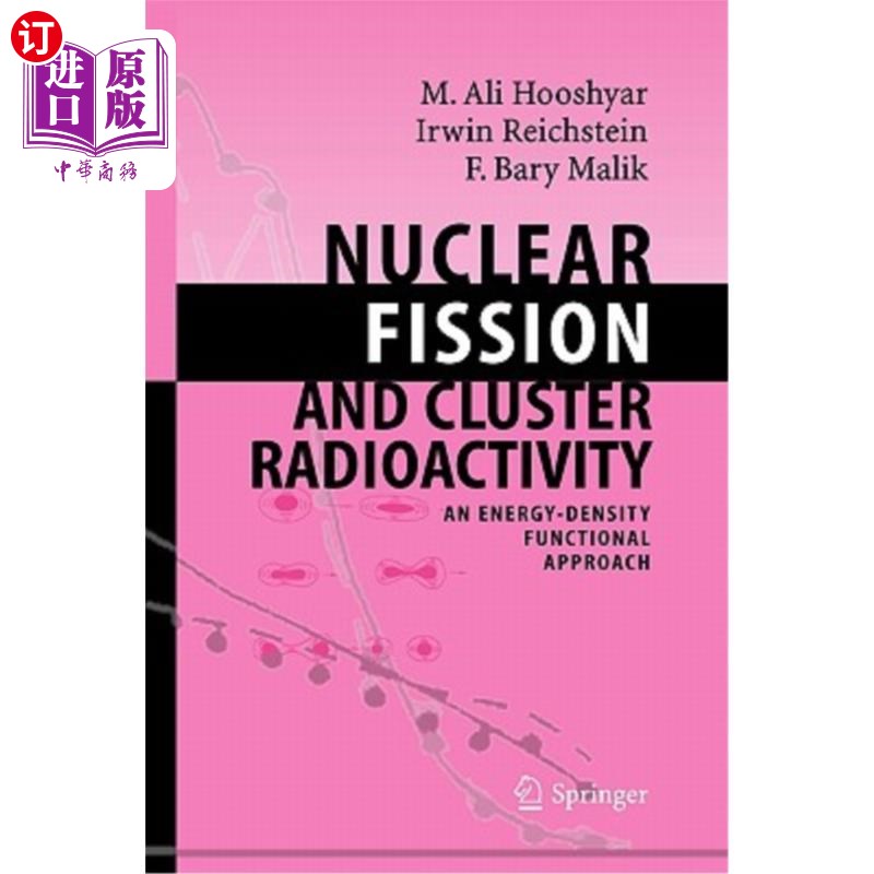 海外直订Nuclear Fission and Cluster Radioactivity: An Energy-Density Functional Approach核裂变和团簇放射性:能量密