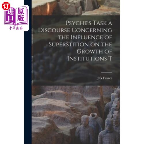 海外直订Psyche's Task a Discourse Concerning the Influence of Superstition on the Growth 普赛克的任务——论迷信对制