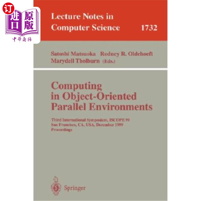 海外直订Computing in Object-Oriented Parallel Environments: Third International Symposiu 面向对象并行环境中的计算: