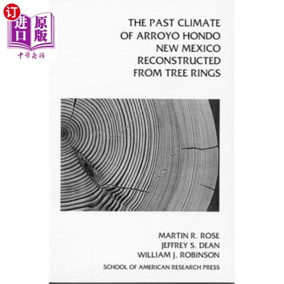 海外直订Past Climate of Arroyo Hondo, New Mexico, Reconstructed from Tree Rings 从树木年轮重建新墨西哥Arroyo Hondo