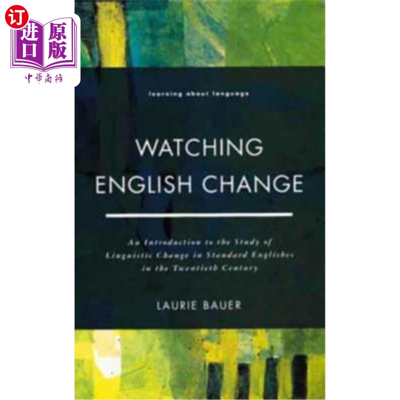 海外直订Watching English Change: An Introduction to the Study of Linguistic Change in St 观察英语变化：20世纪标准英