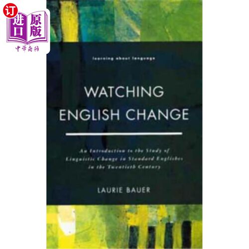 海外直订Watching English Change: An Introduction to the Study of Linguistic Change in St 观察英语变化：20世纪标准英