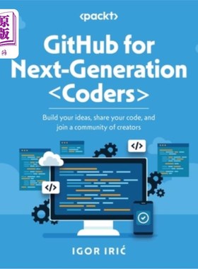 海外直订GitHub for Next-Generation Coders: Build your ideas, share your code, and join a GitHub下一代编