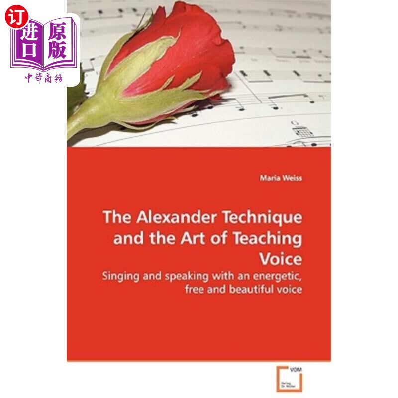 海外直订The Alexander Technique and the Art of Teaching Voice 亚历山大技巧与声乐教学艺术