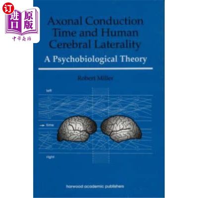 海外直订医药图书Axonal Conduction Time and Human Cerebral Laterality: A Psycological Theory轴突传导时间与人类大脑