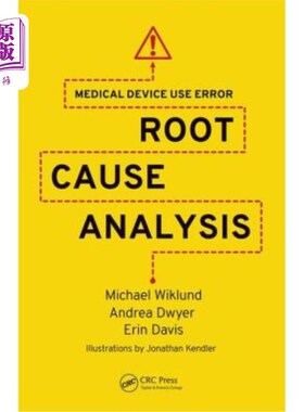 海外直订医药图书Medical Device Use Error: Root Cause Analysis 医疗设备使用错误:根本原因分析