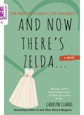 海外直订And Now There's Zelda: The Perfect Family Life Dramedy 现在是塞尔达：完美的家庭生活喜剧