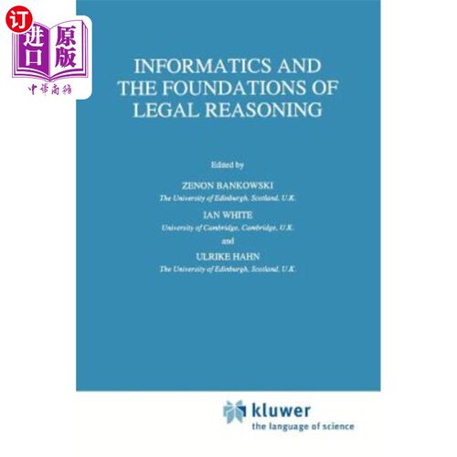 海外直订Informatics and the Foundations of Legal Reasoning 信息学与法律推理基础“，