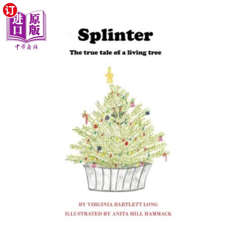海外直订Splinter: The True Tale of a Living Tree 斯普林特：活树的真实故事