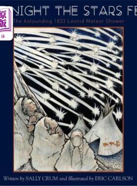 海外直订The Night the Stars Fell: The Astounding 1833 Leonid Meteor Shower 流星陨落之夜:令人震惊的1833年狮子座流星