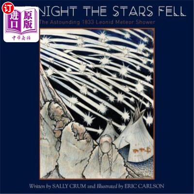 海外直订The Night the Stars Fell: The Astounding 1833 Leonid Meteor Shower 流星陨落之夜:令人震惊的1833年狮子座流星
