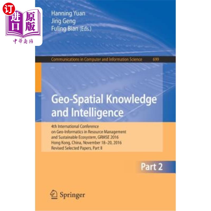 海外直订Geo-Spatial Knowledge and Intelligence: 4th International Conference on Geo-Info 地球空间知识和智能:第四届