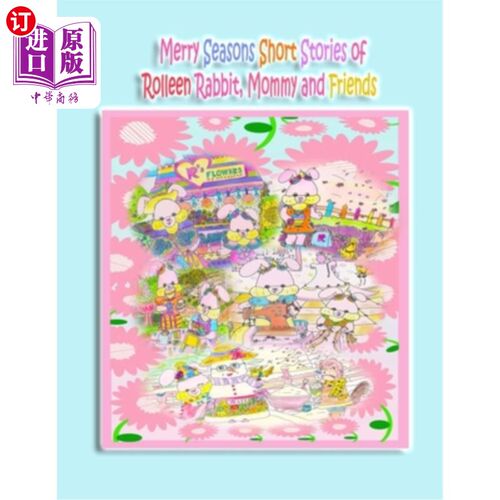 海外直订Merry Seasons Short Stories of Rolleen Rabbit, Mommy and Friends 罗林兔、妈妈和朋友们的快乐季节短篇故事